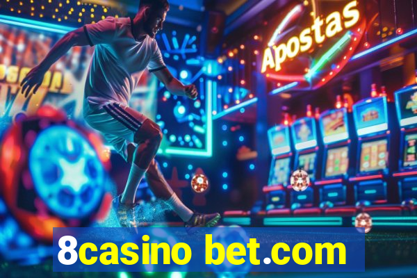 8casino bet.com